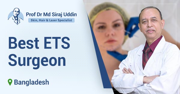 Best ETS Surgeon in Bangladesh