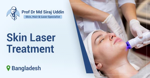 Skin Laser Treatment in Bangladesh