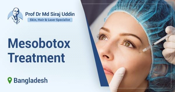 Mesobotox treatment in Bangladesh